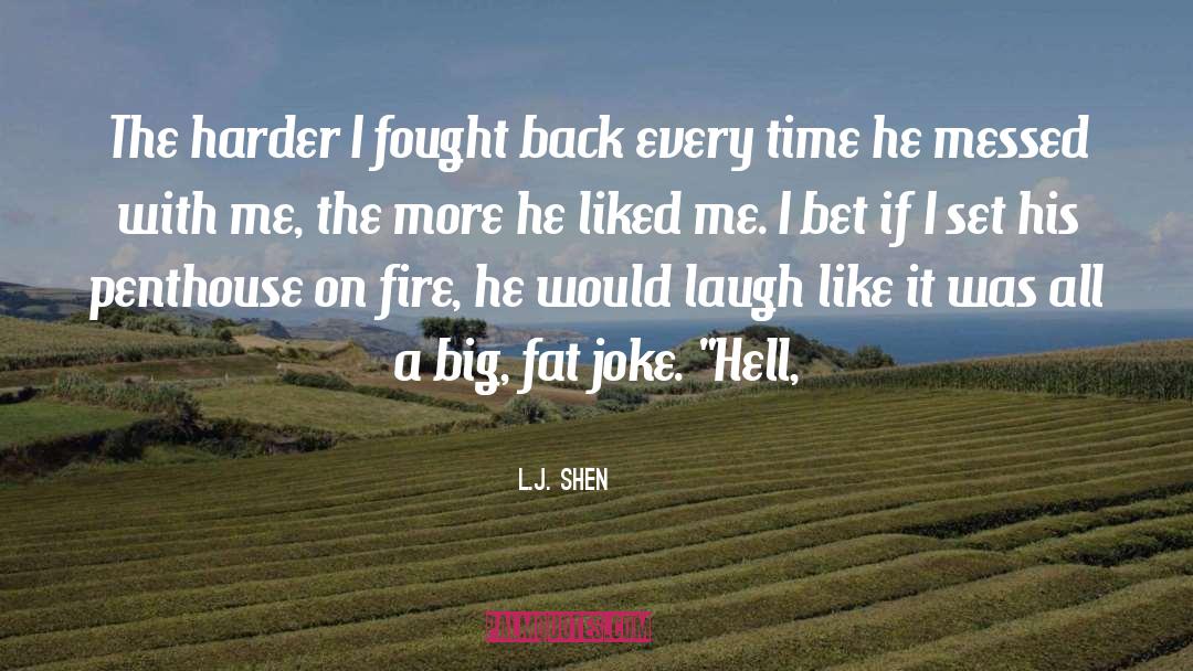 Makes Me Laugh Every Time quotes by L.J. Shen