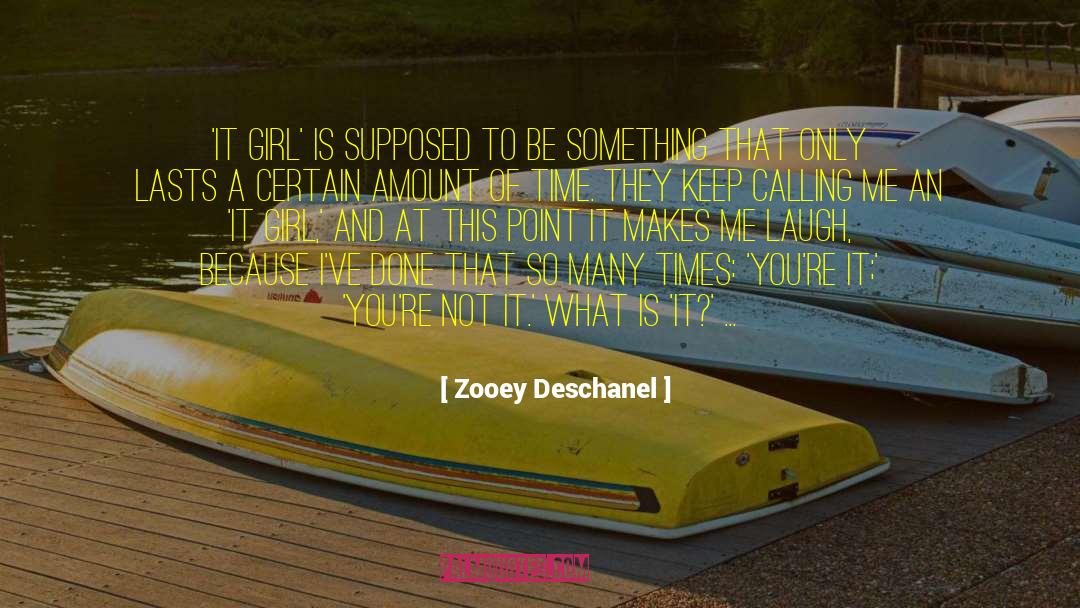 Makes Me Laugh quotes by Zooey Deschanel