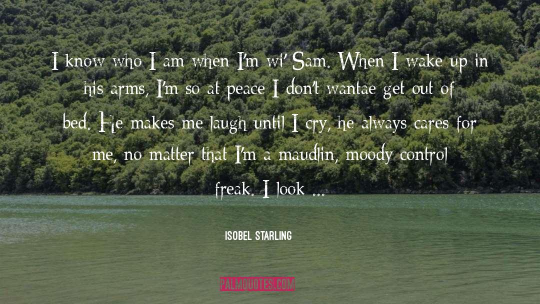 Makes Me Laugh quotes by Isobel Starling