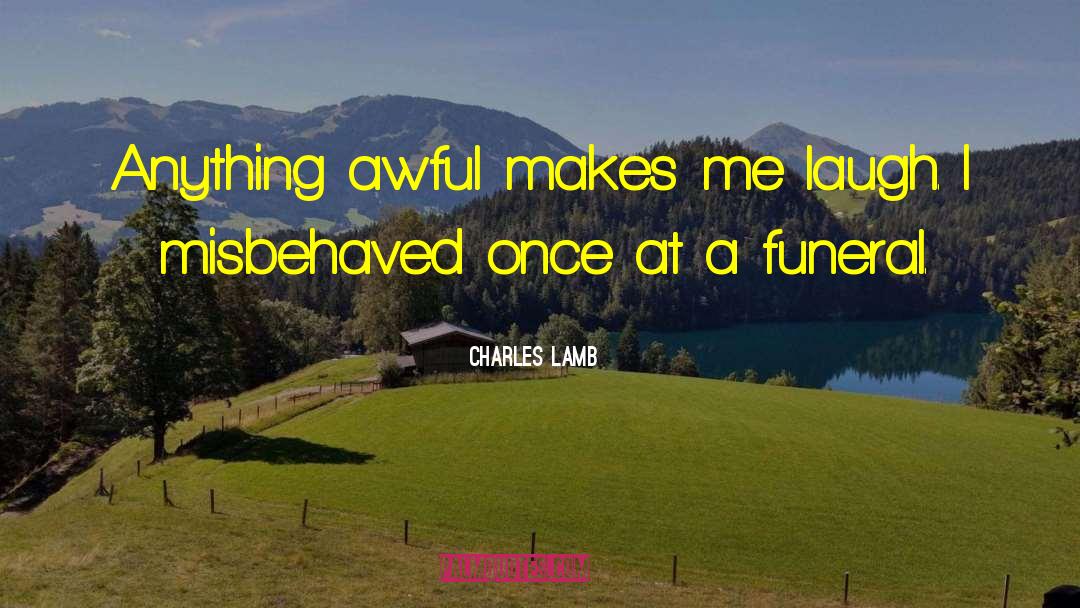 Makes Me Laugh quotes by Charles Lamb