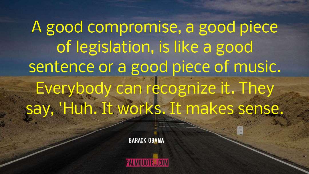 Makes Sense quotes by Barack Obama