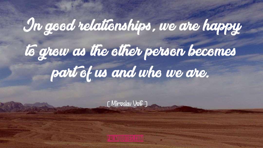 Makes Us Who We Are quotes by Miroslav Volf