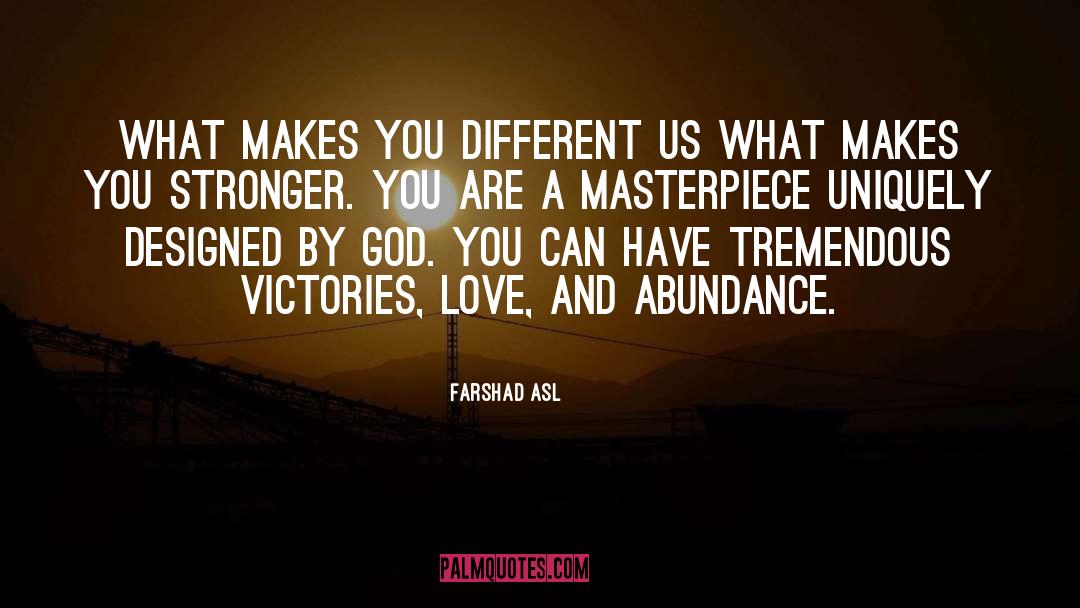 Makes You Stronger quotes by Farshad Asl