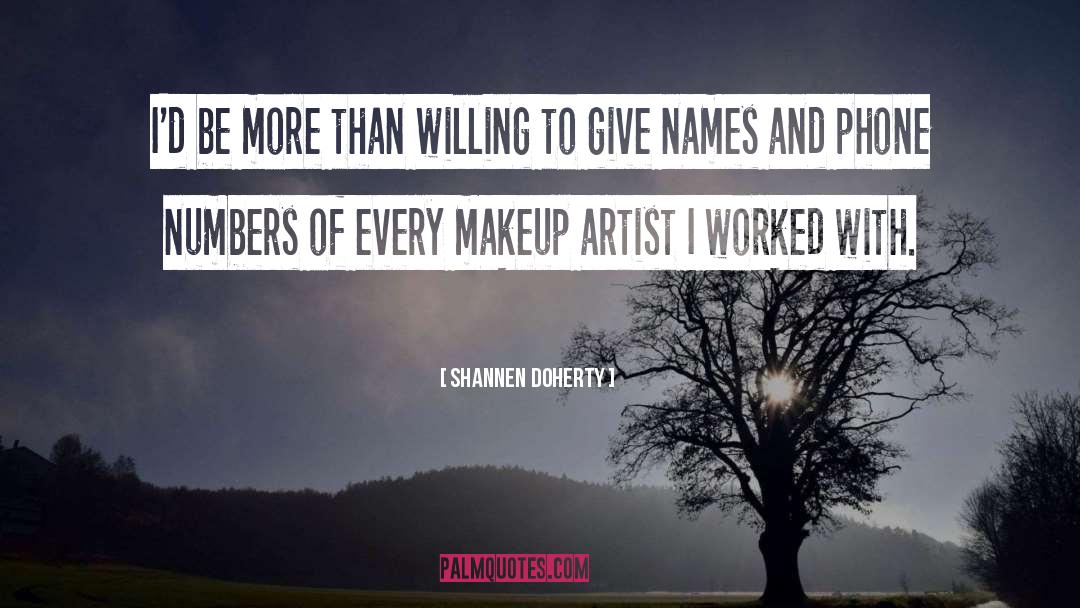 Makeup Artist quotes by Shannen Doherty
