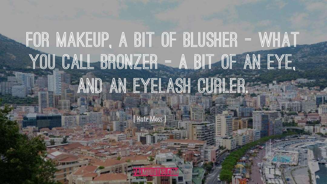 Makeup quotes by Kate Moss