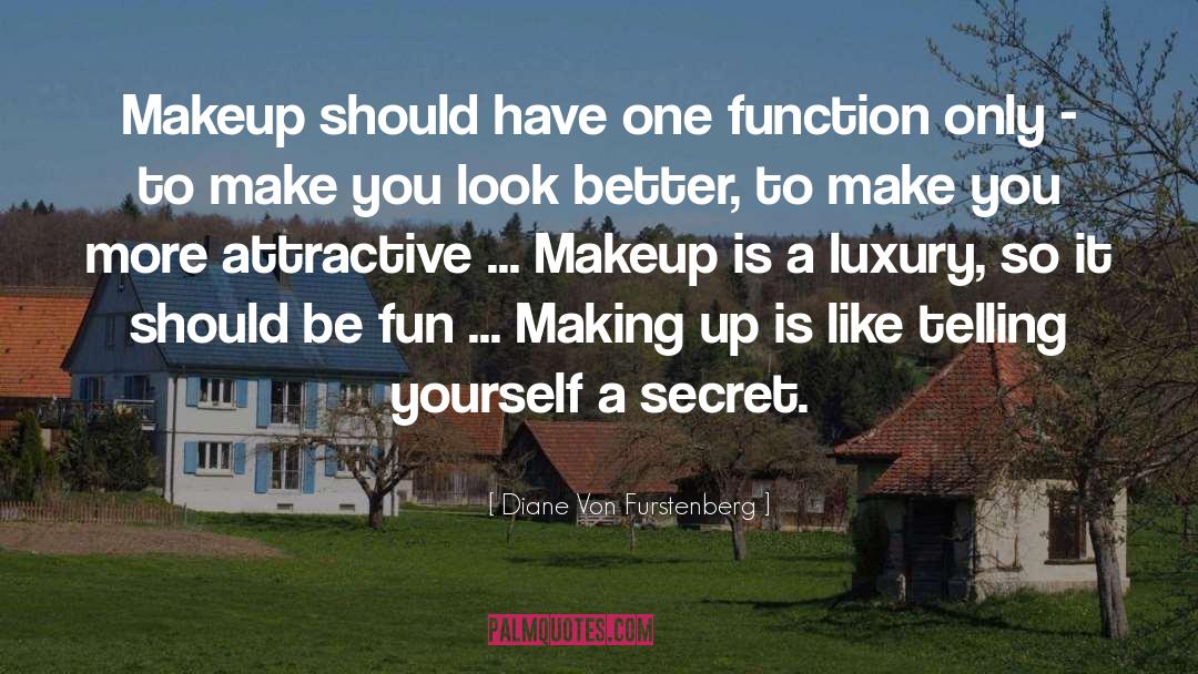 Makeup quotes by Diane Von Furstenberg