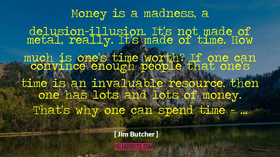 Makin Money quotes by Jim Butcher