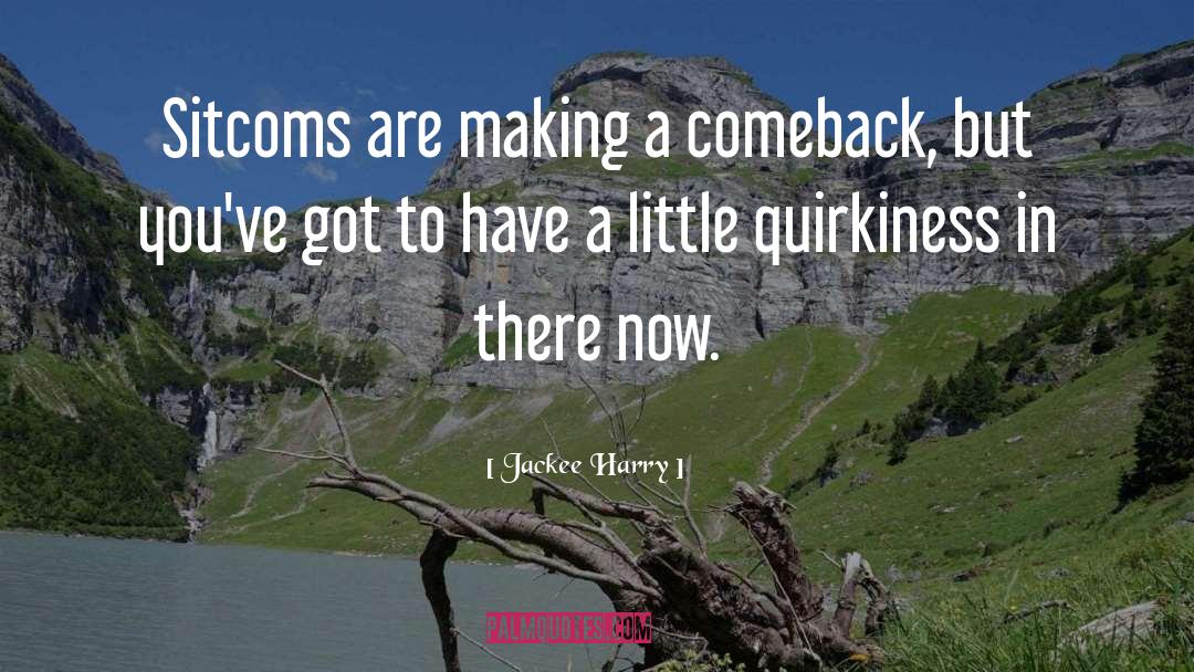 Making A Comeback In Life quotes by Jackee Harry