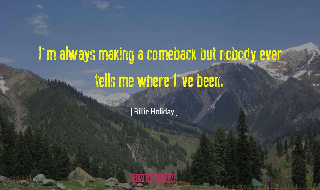 Making A Comeback In Life quotes by Billie Holiday