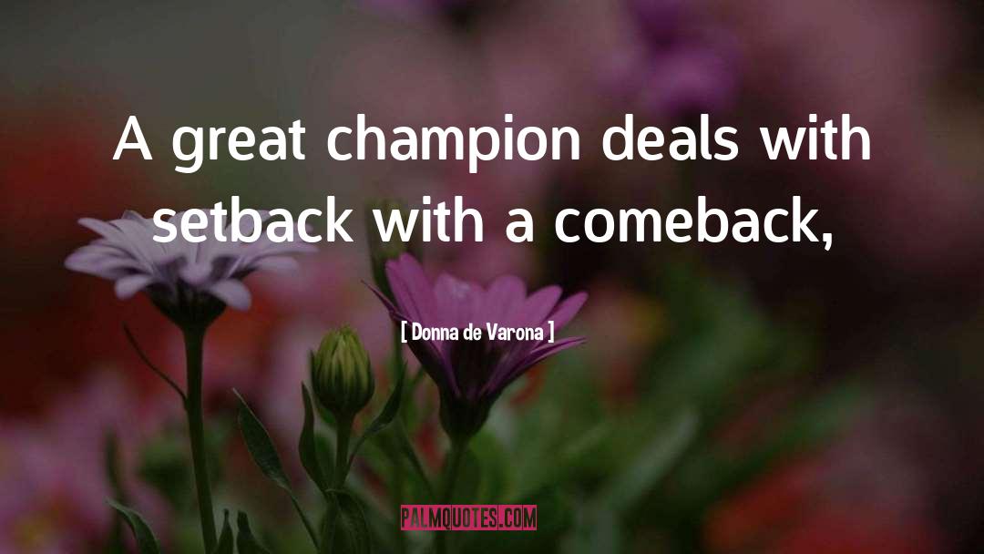 Making A Comeback In Life quotes by Donna De Varona