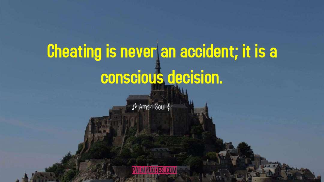 Making A Conscious Decision quotes by Amari Soul