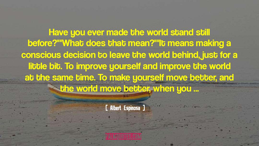 Making A Conscious Decision quotes by Albert Espinosa