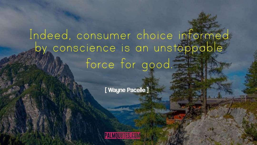 Making A Conscious Decision quotes by Wayne Pacelle