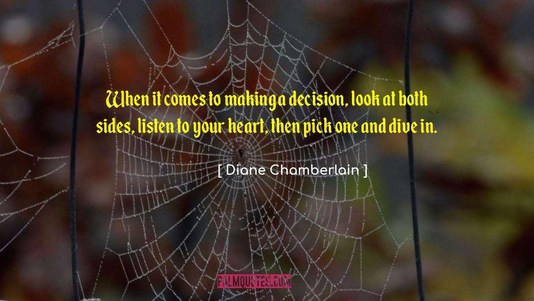 Making A Decision quotes by Diane Chamberlain