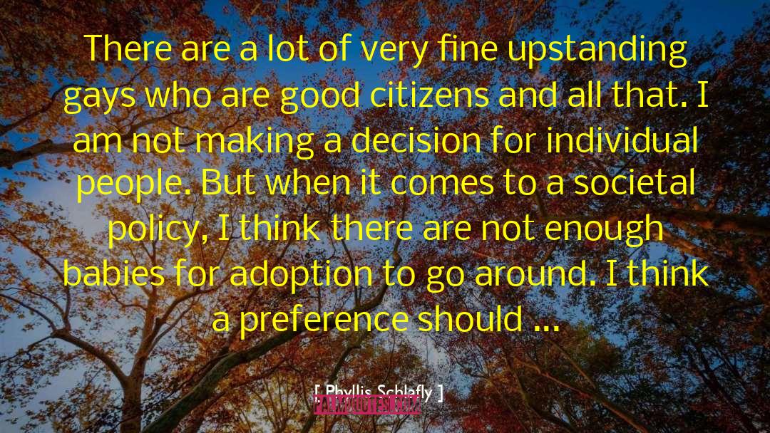 Making A Decision quotes by Phyllis Schlafly