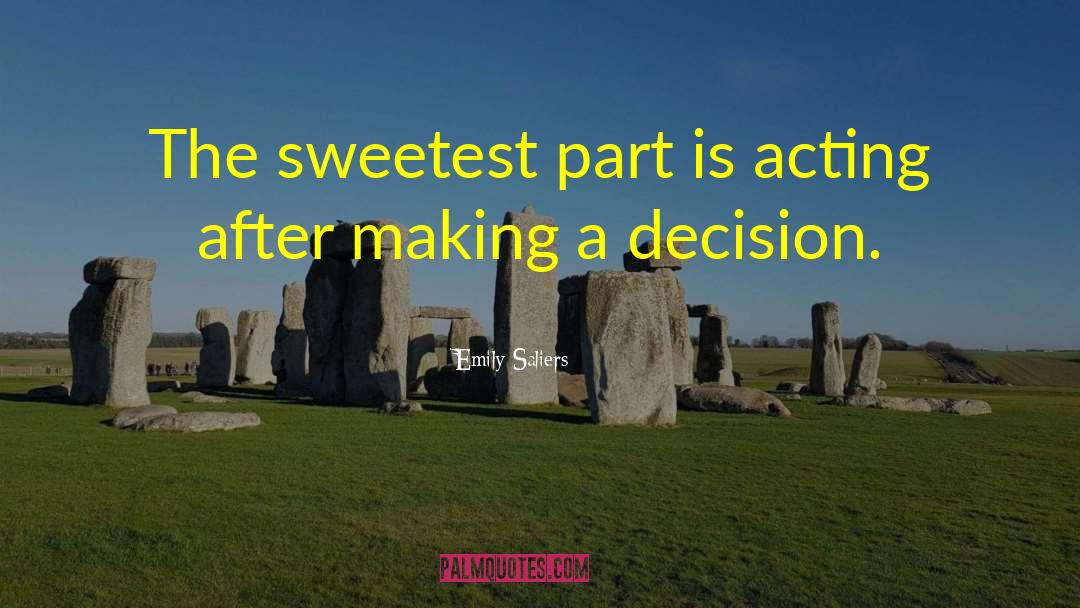 Making A Decision quotes by Emily Saliers