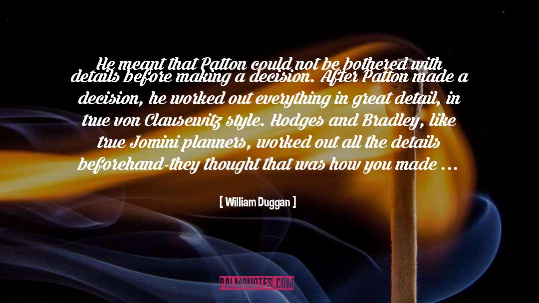 Making A Decision quotes by William Duggan