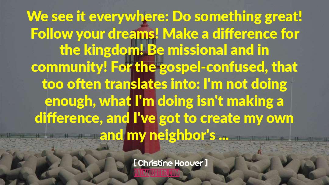 Making A Difference quotes by Christine Hoover