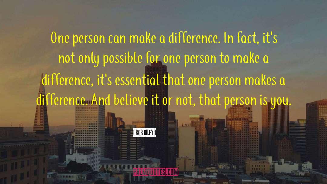 Making A Difference quotes by Bob Riley