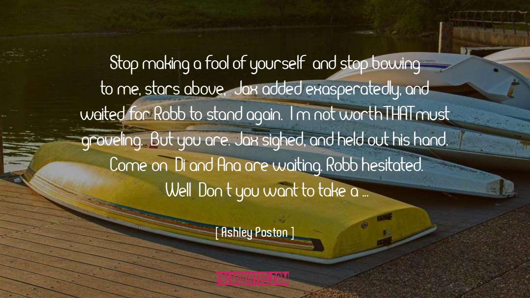 Making A Fool Of Yourself quotes by Ashley Poston
