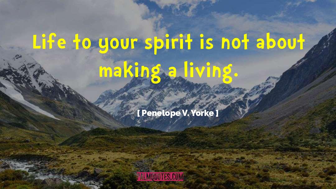 Making A Living quotes by Penelope V. Yorke