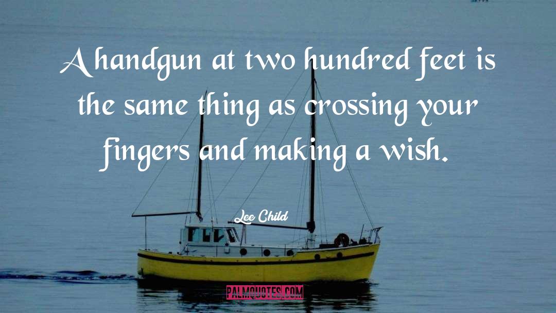 Making A Wish quotes by Lee Child