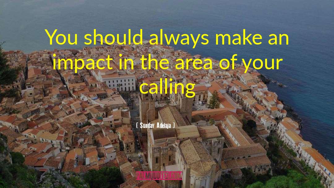 Making An Impact quotes by Sunday Adelaja