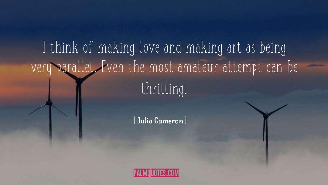 Making Art quotes by Julia Cameron