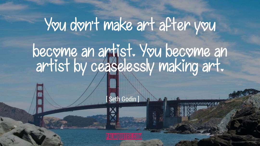 Making Art quotes by Seth Godin