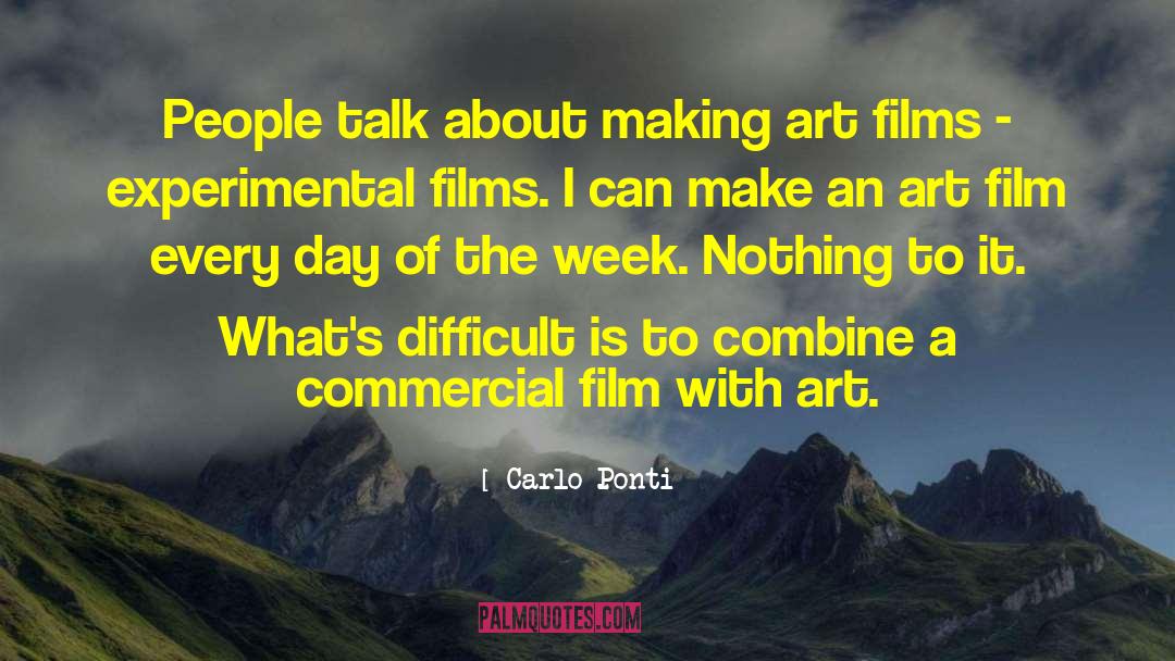 Making Art quotes by Carlo Ponti