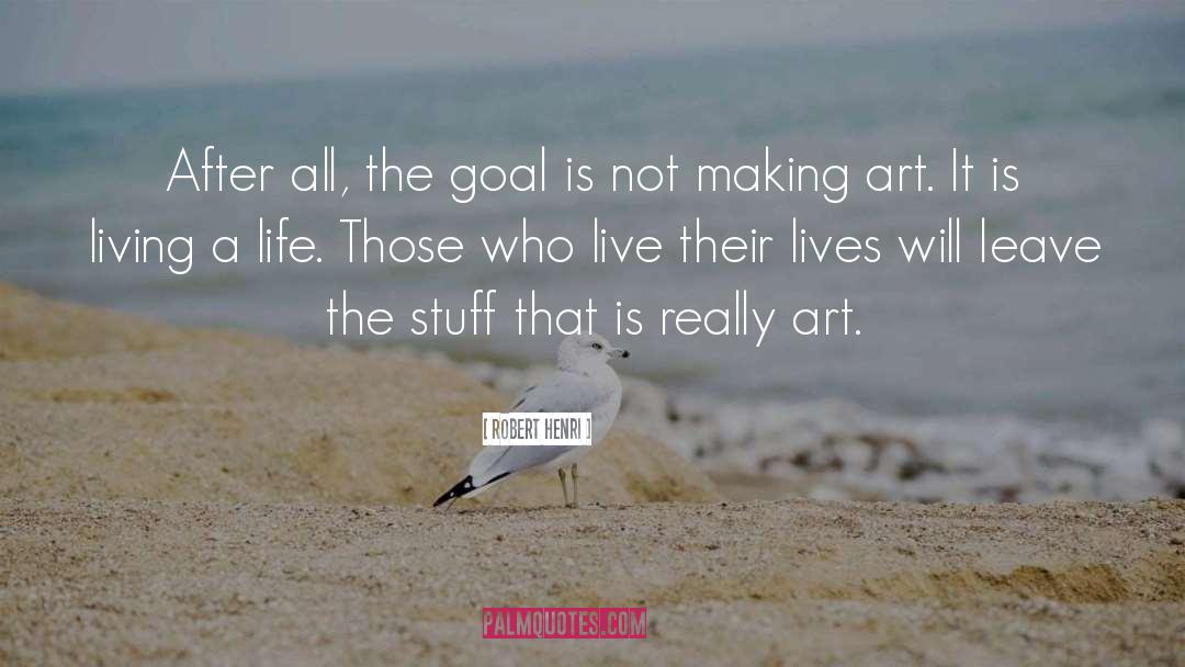 Making Art quotes by Robert Henri