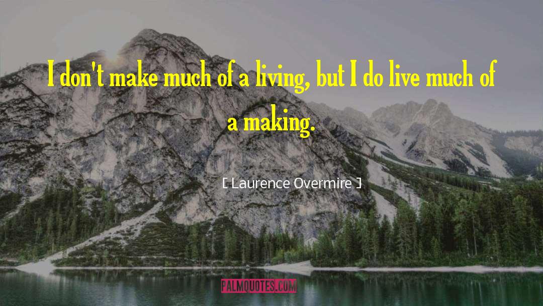 Making Art quotes by Laurence Overmire
