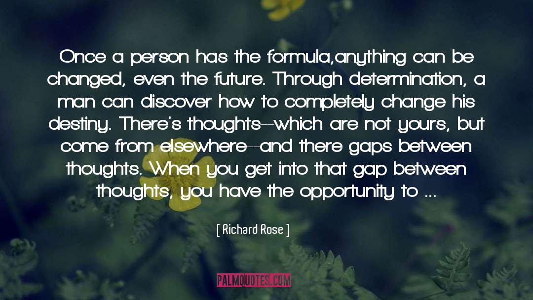 Making Change In Your Life quotes by Richard Rose