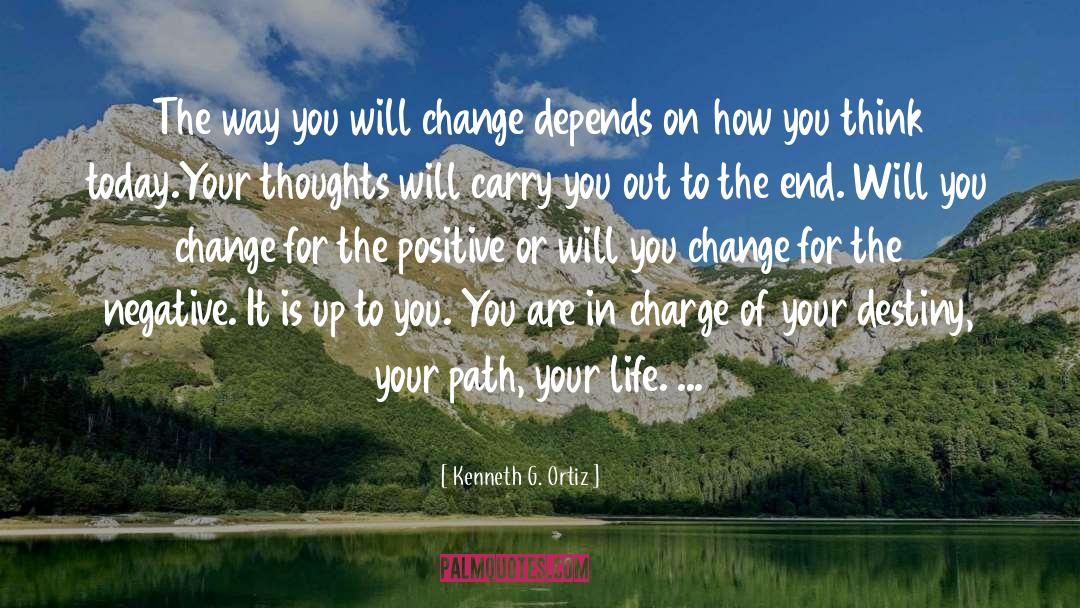 Making Change In Your Life quotes by Kenneth G. Ortiz