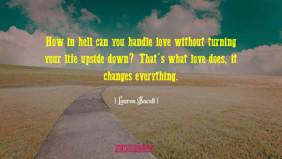 Making Changes In Your Life quotes by Lauren Bacall