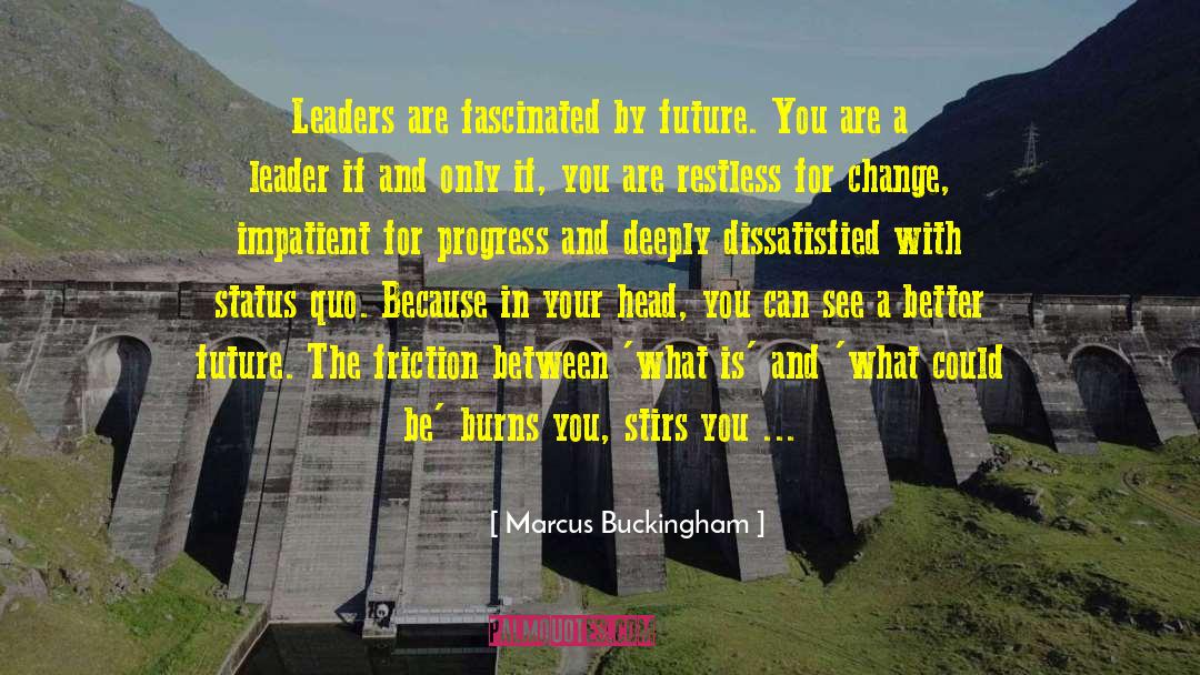 Making Changes quotes by Marcus Buckingham