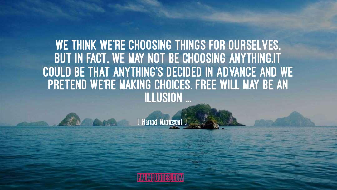 Making Choices quotes by Haruki Murakami