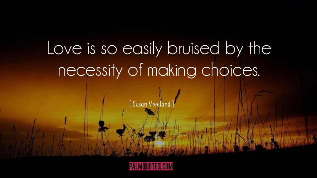 Making Choices quotes by Susan Vreeland