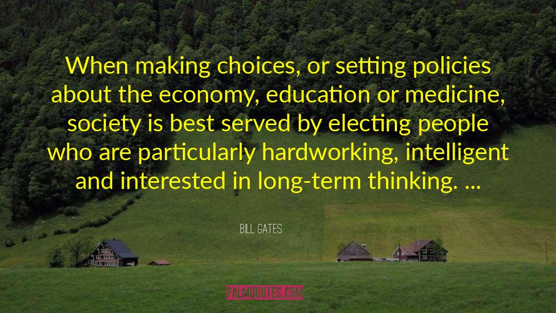 Making Choices quotes by Bill Gates