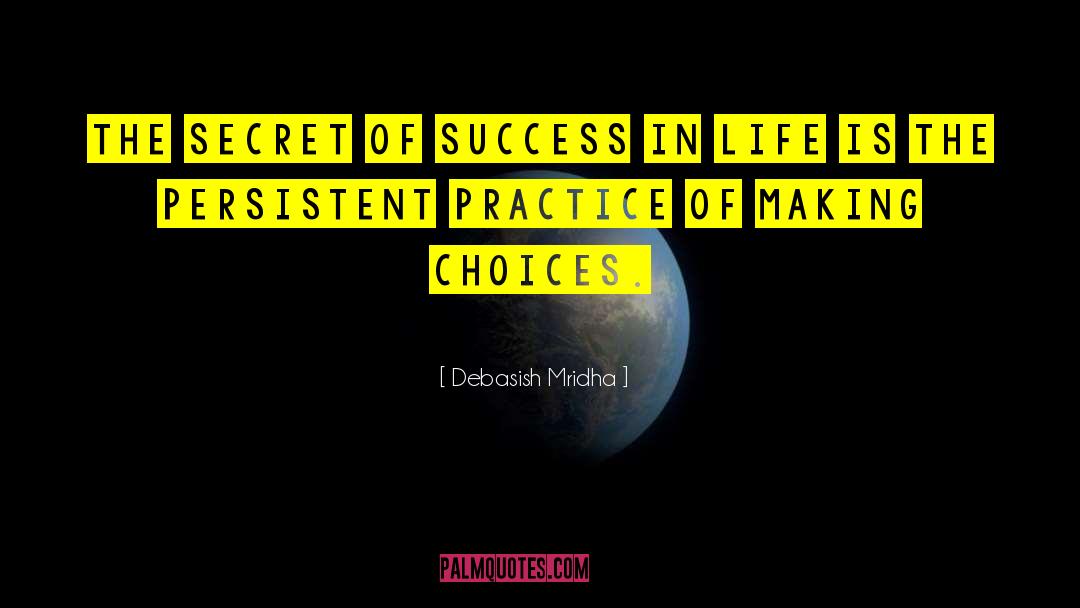 Making Choices quotes by Debasish Mridha