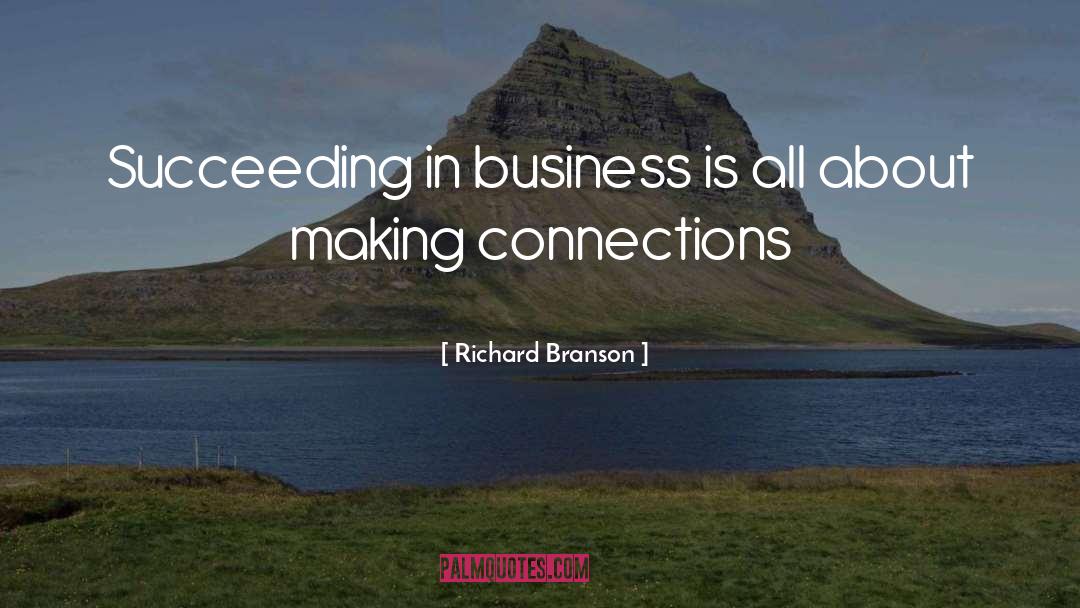 Making Connections quotes by Richard Branson