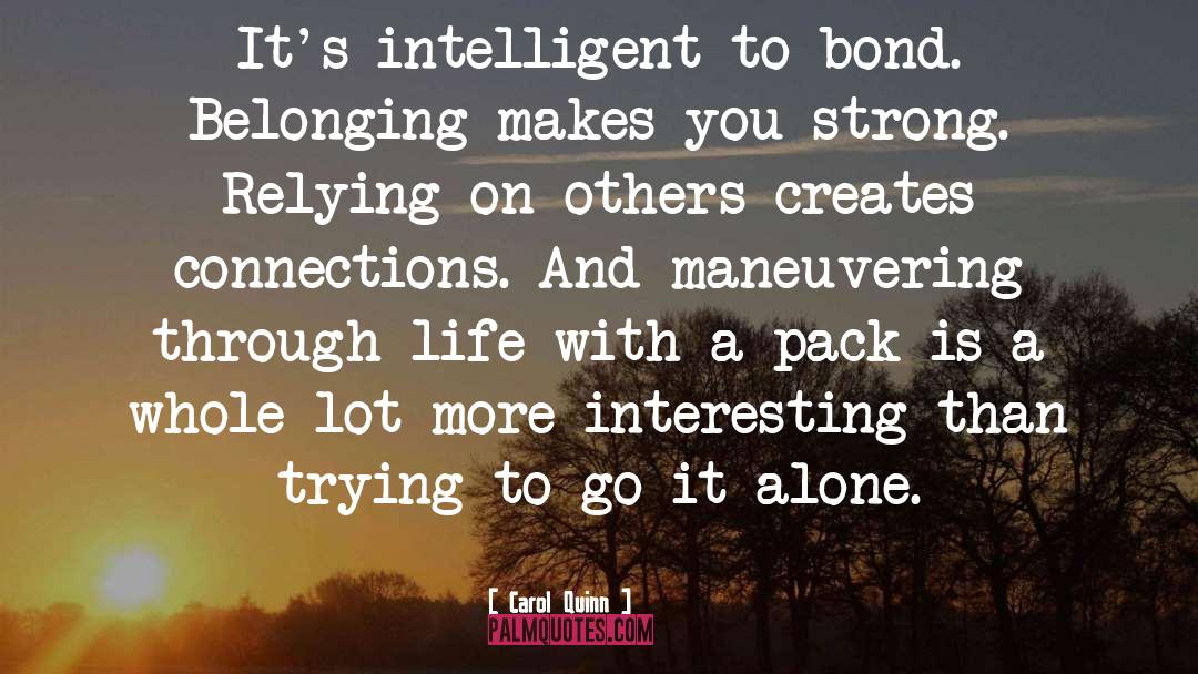 Making Connections With Others quotes by Carol Quinn