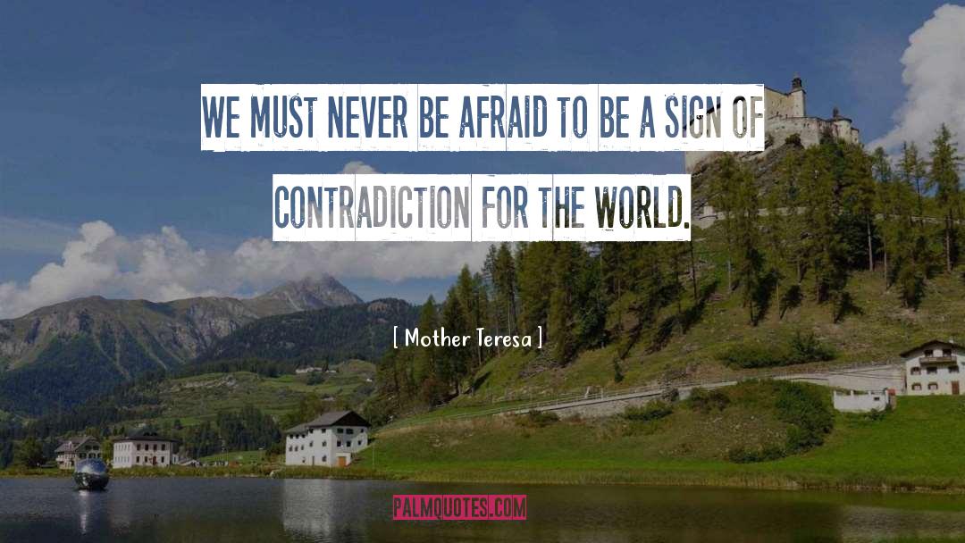 Making Contradictions quotes by Mother Teresa