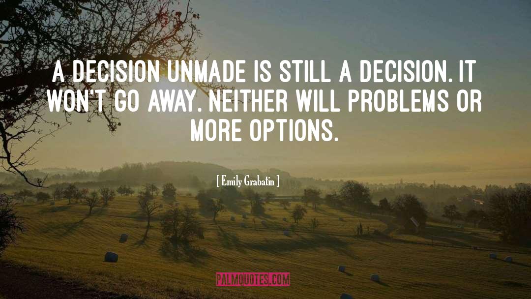 Making Decision quotes by Emily Grabatin