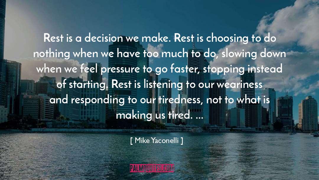 Making Decisions For The Future quotes by Mike Yaconelli