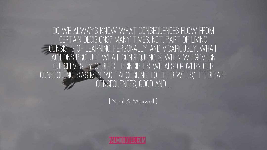 Making Decisions For The Future quotes by Neal A. Maxwell