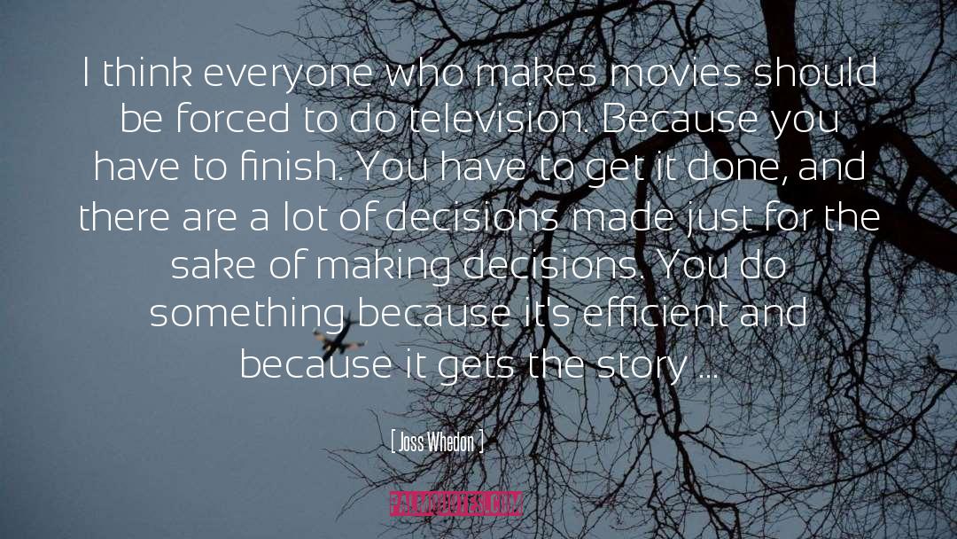 Making Decisions For The Future quotes by Joss Whedon