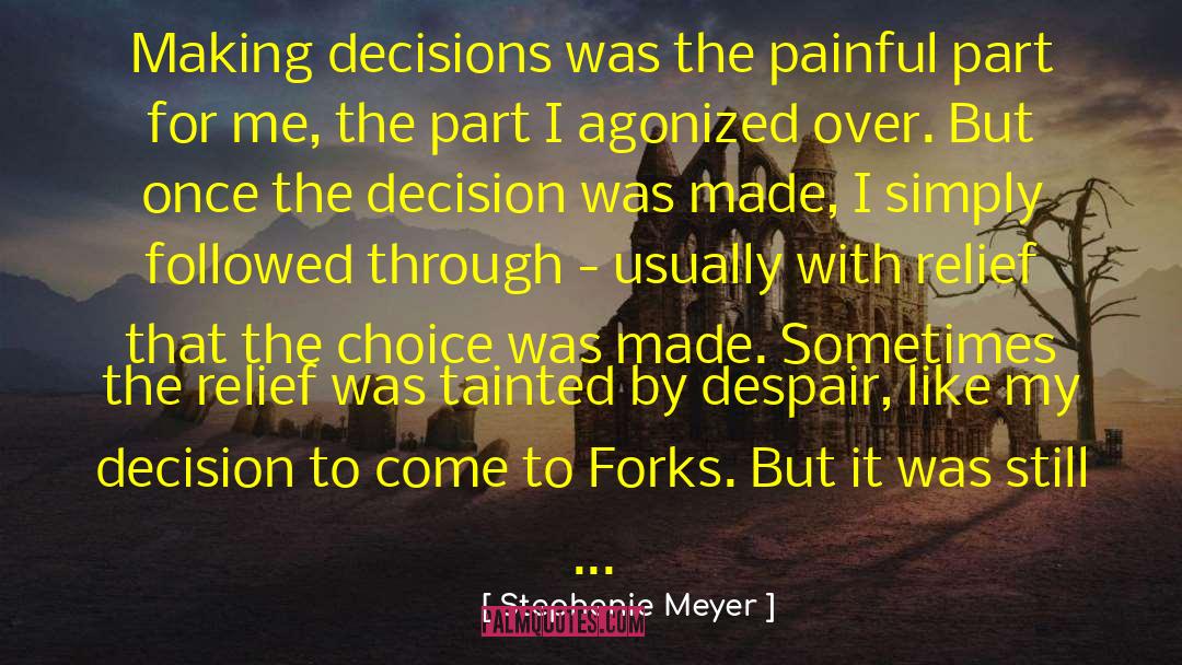 Making Decisions quotes by Stephenie Meyer