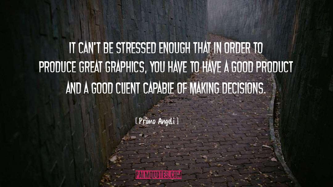 Making Decisions quotes by Primo Angeli