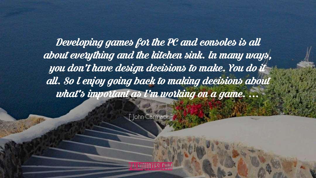 Making Decisions quotes by John Carmack